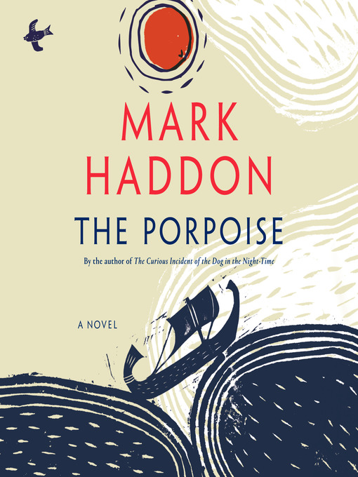 Title details for The Porpoise by Mark Haddon - Available